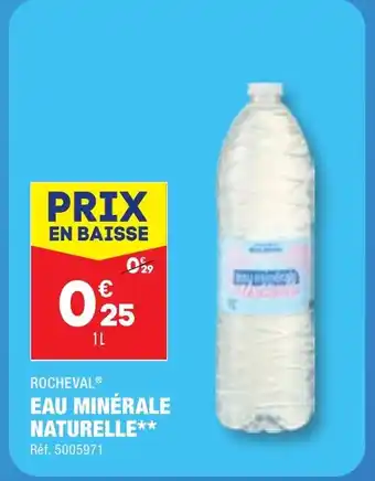 ALDI ROCHEVAL® EAU MINÉRALE NATURELLE** offre