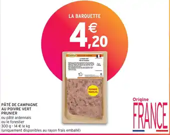 Intermarché Hyper PÂTÉ DE CAMPAGNE AU POIVRE VERT PRUNIER offre