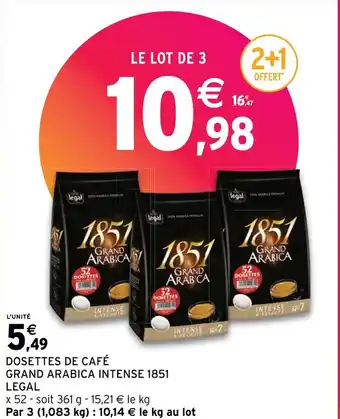 Intermarché Hyper DOSETTES DE CAFÉ GRAND ARABICA INTENSE 1851 LEGAL offre