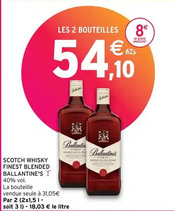 Intermarché Hyper SCOTCH WHISKY FINEST BLENDED BALLANTINE'S offre