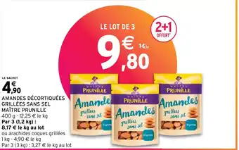 Intermarché Hyper AMANDES DÉCORTIQUÉES GRILLÉES SANS SEL MAÎTRE PRUNILLE offre