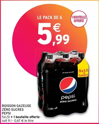 Intermarché Hyper BOISSON GAZEUSE ZÉRO SUCRES PEPSI offre