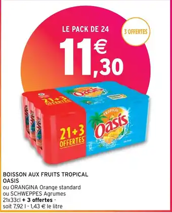 Intermarché Hyper BOISSON AUX FRUITS TROPICAL OASIS offre