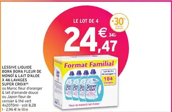 Intermarché Hyper LESSIVE LIQUIDE BORA BORA FLEUR DE MONOÏ & LAIT D'ALOE X 46 LAVAGES SUPER CROIX (b) offre