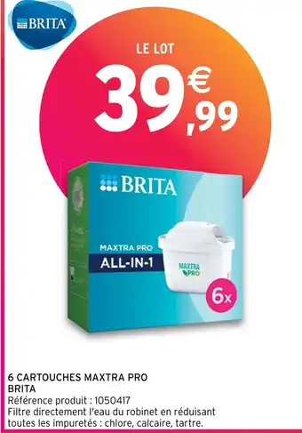 Intermarché Hyper 6 CARTOUCHES MAXTRA PRO BRITA offre