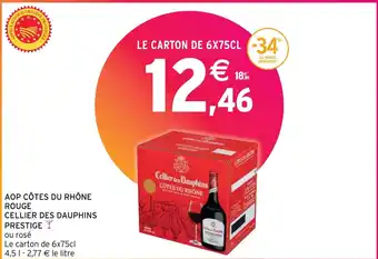 Intermarché AOP CÔTES DU RHÔNE ROUGE CELLIER DES DAUPHINS PRESTIGE offre