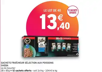 Intermarché SACHETS FRAÎCHEUR SÉLECTION AUX POISSONS SHEBA offre