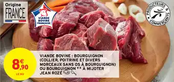 Intermarché VIANDE BOVINE: BOURGUIGNON (COLLIER, POITRINE ET DIVERS MORCEAUX SANS OS À BOURGUIGNON) OU BOURGUIGNON ** À MIJOTER JEAN ROZE offre