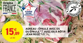 Intermarché AGNEAU : ÉPAULE AVEC OS OU ÉPAULE ** AVEC OS À ROTIR JEAN ROZÉ offre