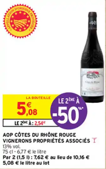 Intermarché AOP CÔTES DU RHÔNE ROUGE VIGNERONS PROPRIÉTÉS ASSOCIÉS offre