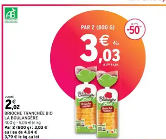 Intermarché Contact BRIOCHE TRANCHÉE BIO LA BOULANGÈRE offre