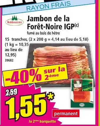 Norma Waldmeister Jambon de la Forêt-Noire IGP fumé au bois de hêtre offre