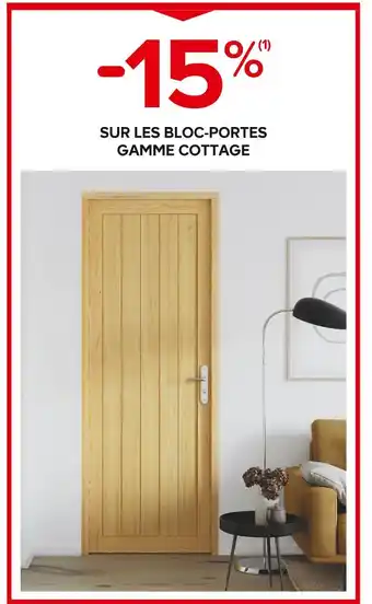 Castorama 15% SUR LES BLOC-PORTES GAMME COTTAGE offre