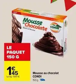 Carrefour Drive Condi - mousse au chocolat offre