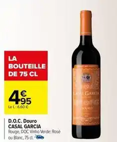 Carrefour Drive Casal garcia - d.o.c. douro offre