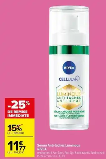 Carrefour Market Nivea - sérum anti-tâches luminous offre