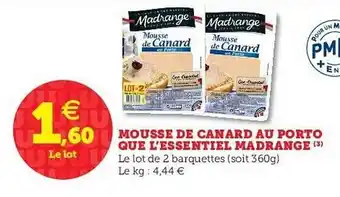 Super U Mousee De Canard Au Porto Que L'Essentiel Madrange 360g offre