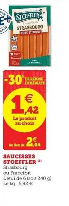 Super U Saucisses Stoeffler 240g offre