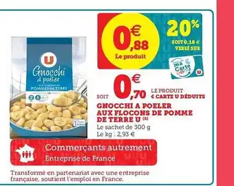 Super U Gnocchi A Poeler Aux Flocons De Pomme De Terre U 300g offre