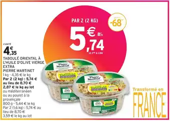 Intermarché PIERRE MARTINET TABOULÉ ORIENTAL À L'HUILE D'OLIVE VIERGE EXTRA offre