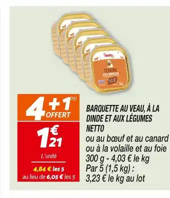 Netto NETTO BARQUETTE AU VEAU, À LA DINDE ET AUX LÉGUMES offre