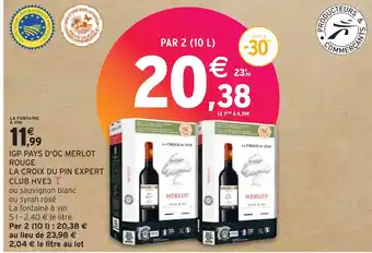 Intermarché EXPERT CLUB IGP PAYS D'OC MERLOT ROUGE LA CROIX DU PIN HVE3 offre