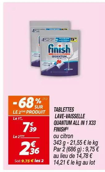 Netto FINISH TABLETTES LAVE-VAISSELLE QUANTUM ALL IN 1 X33 offre