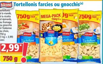 Norma Tortellonis farcies ou gnocchis offre