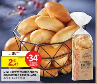 Intermarché MINI NAVETTES BRIOCHÉES BISCUITERIE CASTELLANE offre