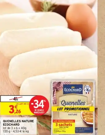 Intermarché QUENELLES NATURE ECOCHARD offre