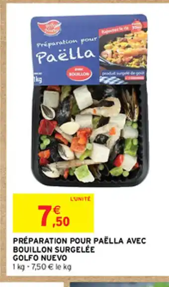 Intermarché Hyper PRÉPARATION POUR PAELLA AVEC BOUILLON SURGELÉE offre