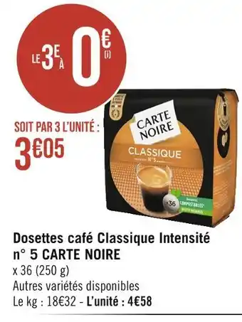 Casino Supermarchés CARTE NOIRE Dosettes café Classique Intensité n° 5 offre