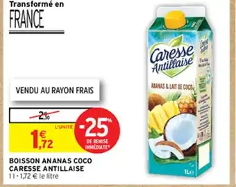 Intermarché Hyper BOISSON ANANAS COCO CARESSE ANTILLAISE offre