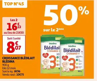 Auchan Supermarché BLÉDINA CROISSANCE BLÉDILAIT offre