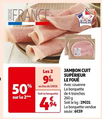 Auchan Supermarché LE FOUÉ JAMBON CUIT SUPÉRIEUR offre