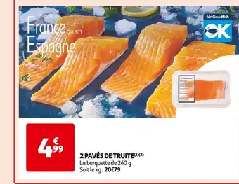 Auchan Supermarché Mr.Goodfish 2 PAVÉS DE TRUITE offre