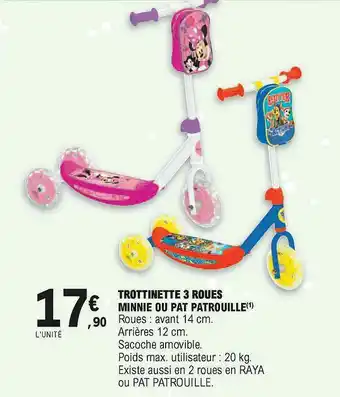 E.Leclerc Trottinette 3 Roues Minnie Ou Pat Patrouille offre