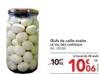 METRO Œufs de caille écalés LE VAL DES CHÂTEAUX Réf.: 005268 offre