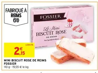 Intermarché Contact MINI BISCUIT ROSE DE REIMS FOSSIER offre