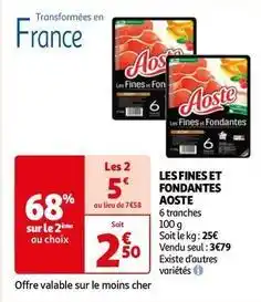 Auchan Aoste - les fines et fondantes offre