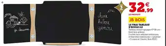Hyper U Jb bois le vrai tableau d’ecole 2.0 offre