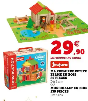 Hyper U Jeujura ma premiere petite ferme en bois 80 pieces ou mon chalet en bois offre