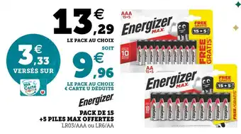 Hyper U Energizer pack de 15 +5 piles max offertes offre