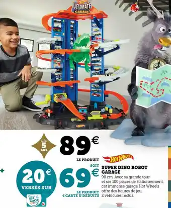 Super U Hot wheels super dino robot garage offre