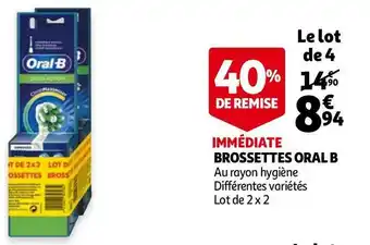 Auchan Oral b brossettes offre