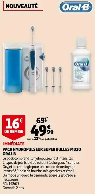 Oral b pack hydropulseur super bulles md20