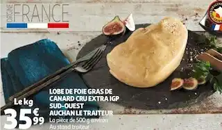 Auchan Auchan lobe de foie gras de canard cru extra igp sud-ouest offre