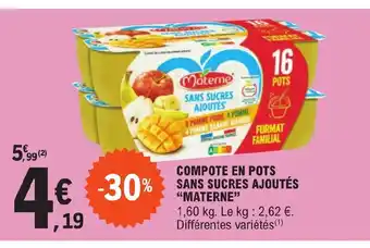 E.Leclerc COMPOTE EN POTS SANS SUCRES AJOUTÉS "MATERNE” offre