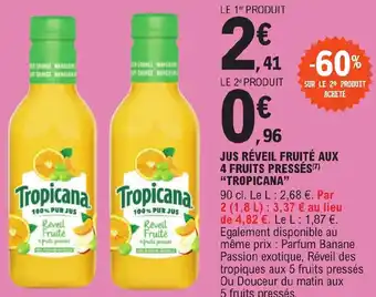 E.Leclerc JUS RÉVEIL FRUITÉ AUX 4 FRUITS PRESSÉS (7) "TROPICANA" offre