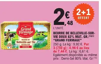 E.Leclerc BEURRE DE BELLEVILLE-SUR- VIE DOUX 82% MAT. GR.Grand Fermage GRAND FERMAGE" offre